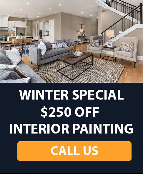 Winter Special $250 Off Interior Painting